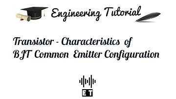 Transistor - Characteristics of BJT Common Emitter Configuration