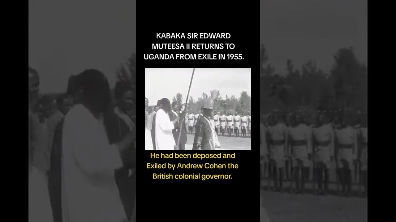 KABAKA SIR EDWARD MUTEESA II RETURNS TO UGANDA FROM EXILE IN 1955