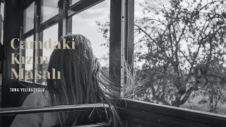 Tuna Velibaşoğlu Camdaki Kızın Masalı Official Audio