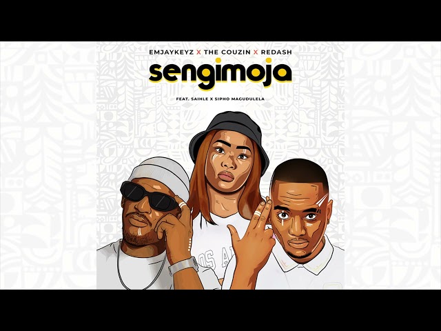 Emjaykeyz , The Couzin , Redash - Sengimoja Feat. Sai Hle , Sipho Magudulela  ( Official Audio ) class=