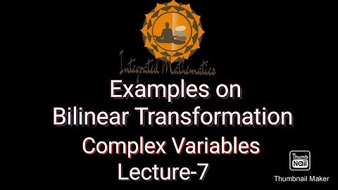 Complex Variables L7 | Examples on Bilinear Transformation| M-III |Dr. Y. P. Yadav| Integrated Maths