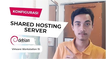 Video Tutorial - Konfigurasi Shared Hosting Server Debian 9.5