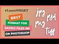 Best Format for Saving Files | LearnWithKT