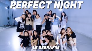 [월수금 8시] LE SSERAFIM (르세라핌) 'Perfect Night'  FULL DANCE COVERㅣPREMIUM DANCE STUDIO