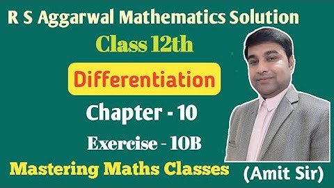 R S Aggarwal Solution Class 12th Maths / Differentiation/ Ex - 10B