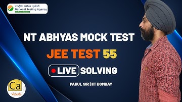 National Test Abhyas (NTA) Mock Test | JEE 2020 Test 55 - Paper Analysis And Live Solving |Pahul Sir
