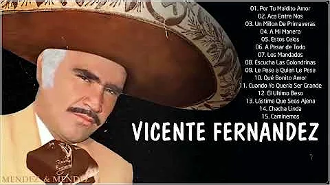 Vicente Fernández Greatest Hist Full Abum - The Best Song Of Vicente Fernández