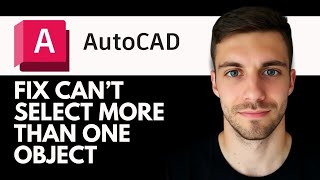 How to Fix Can't Select More Than One Object in AutoCAD 2026 (Simple Setting Change)