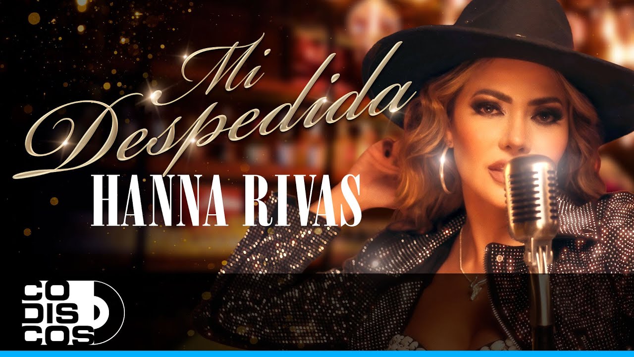 Mi Despedida, Hanna Rivas - Video Oficial