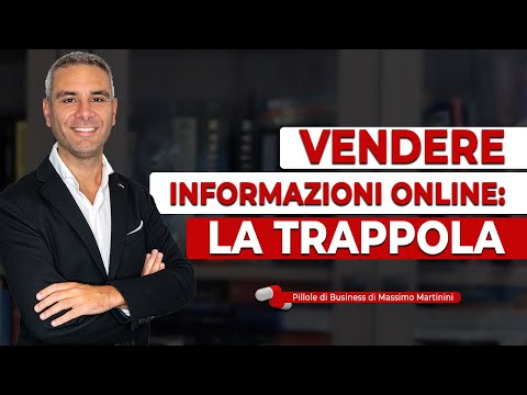 Vendere informazioni online: LA TRAPPOLA