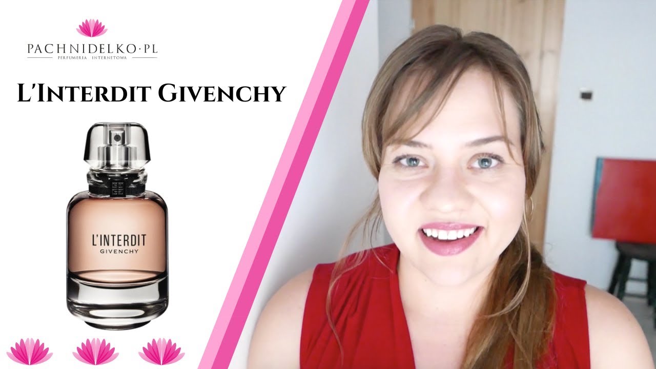 L'Interdit Givenchy – perfumy, które zachwycają! | - YouTube