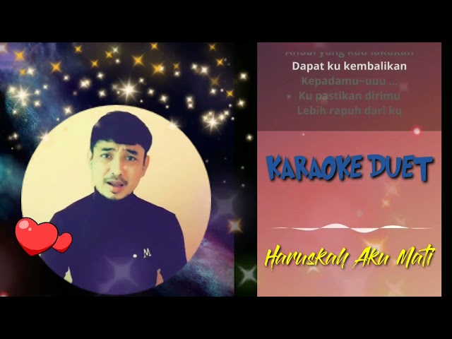 Haruskah Aku Mati --- Karaoke Duet/ Karaoke Bareng Aguspur/ Duet Smule class=