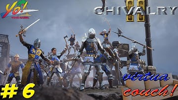 Virtua Couch: Chivalry II! Finale! - YoVideogames
