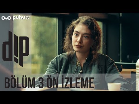 Dip - 3. Bölüm Ön İzleme