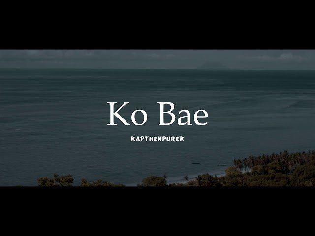 KapthenpureK - Ko Bae (Official Audio) class=