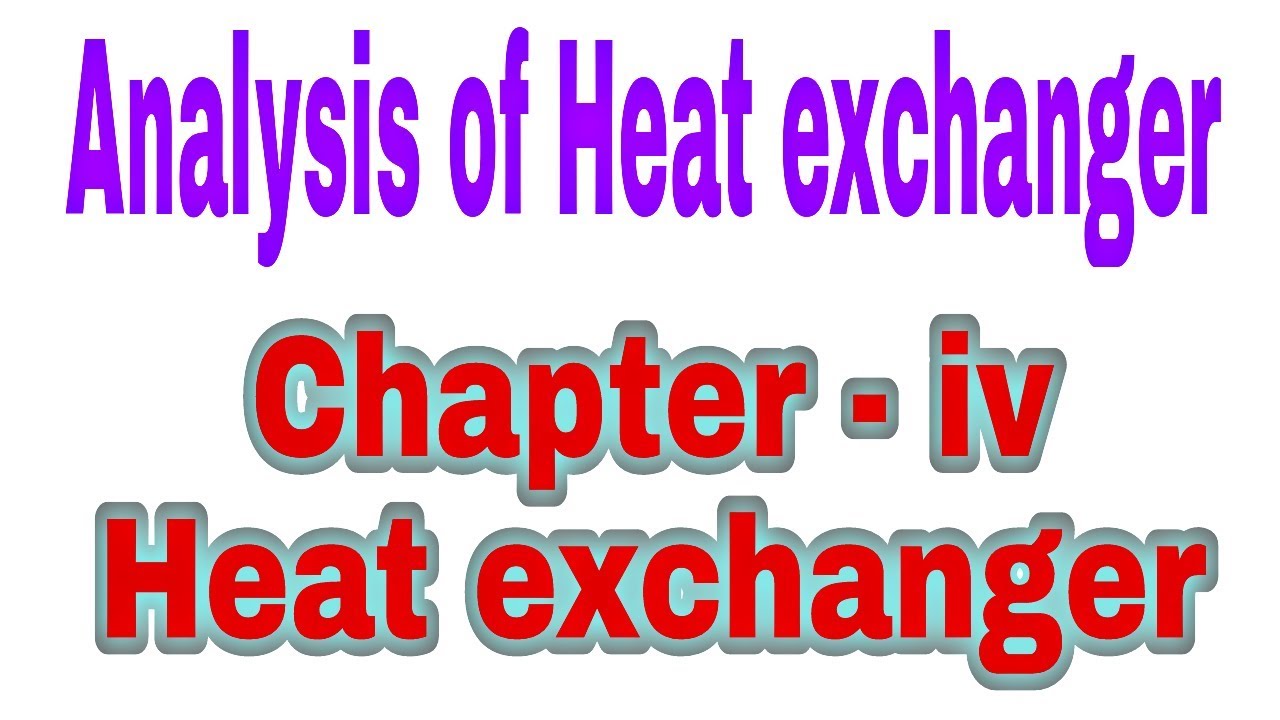 Analysis of heat Exchanger, Heat and mass transfer, - YouTube