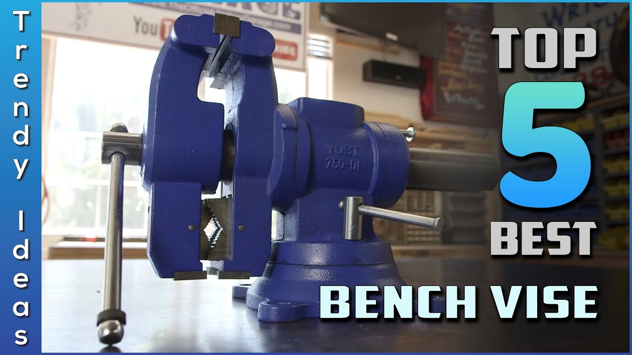 Top 5 Best Bench Vises Review In 2021 Youtube