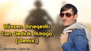 Rovsen Bineqedili & Ayaz Pro - Can Gedirik Almağa Remix