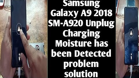 Samsung Galaxy A9 2018/SM-A920 Unplug Charging Moisture has been Detected problem solution