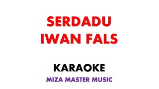 SERDADU   IWAN FALS #iwanfals #serdadu #trend  | Karaoke Instrumental Lirik No Vocal