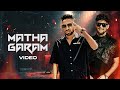 DG Immortals x Raga – Matha Garam (Music Video) | Deepesh Goyal | VYRL Haryanvi