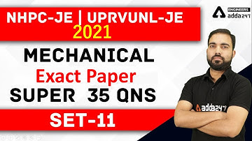 NHPC JE/UPRVUNL JE 2021 | Exact Model Paper | Mechanical Engineering | Super 35 Questions   Set #11
