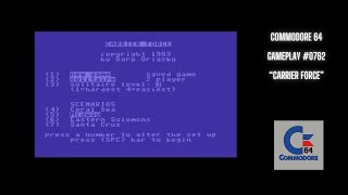 Carrier Force (Commodore 64 / Gameplay #0762)