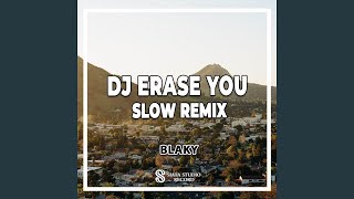 DJ Erase You Slow Remix