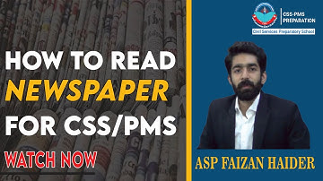 How to Read Newspaper for CSS preparation | CSS preparation for beginner  | crack with Faizan Haider