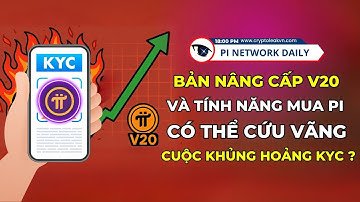 Bản Nâng Cấp V20 Và Tính Năng Mua Pi Có Thể Cứu Vãn Cuộc Khủng Hoảng KYC?