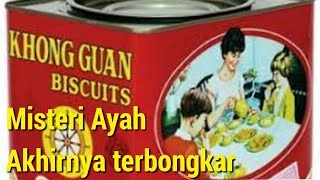 Akhirnya terjawab kenapa Sosok Ayah dalam Iklan Khong Guan tidak ada.