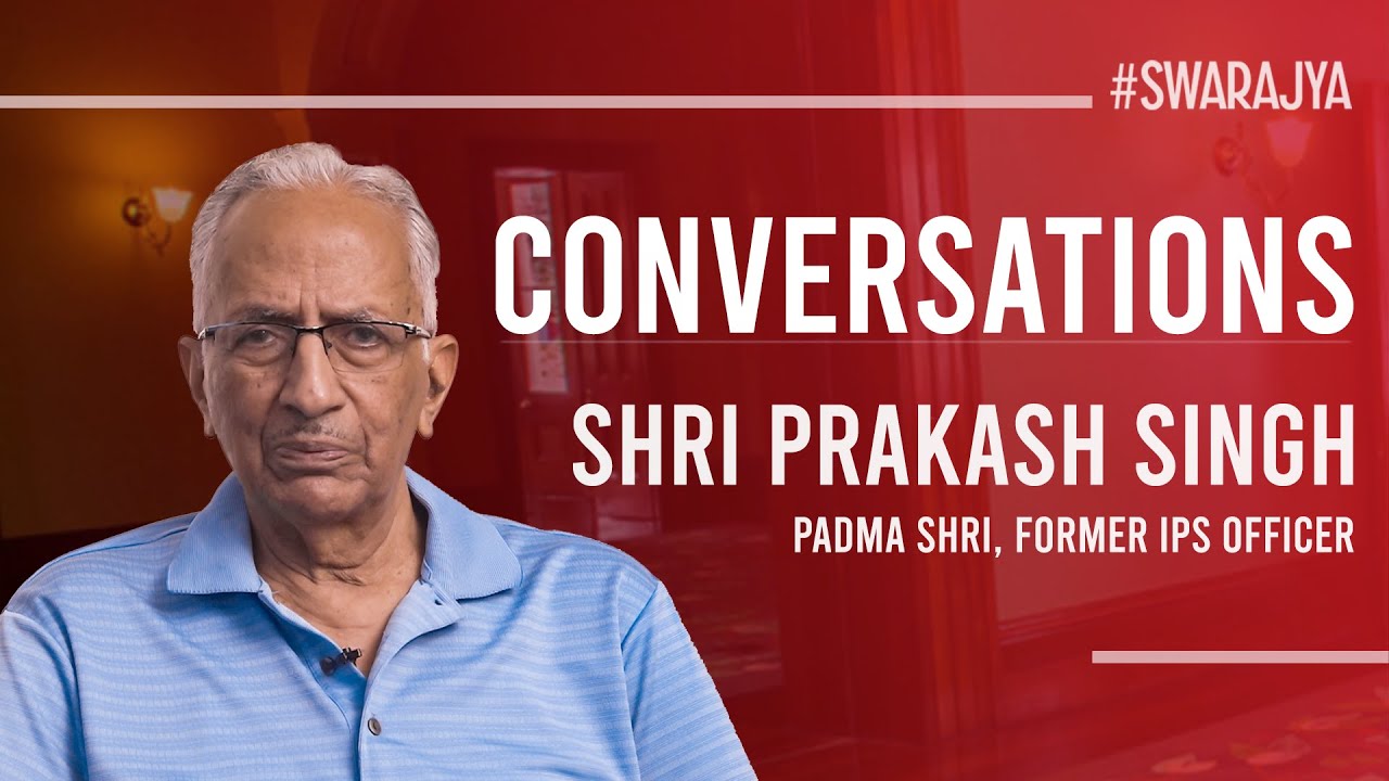 Former IPS Officer Padma Shri Prakash Singh On The Fear Of Police