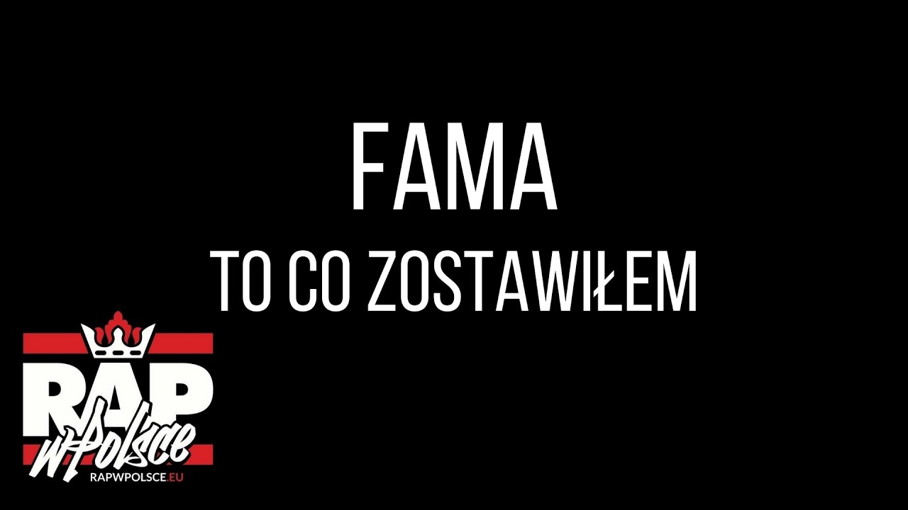 rap song 2019 Fama - To Co Zostawiłem