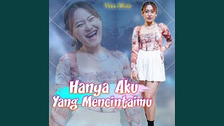 Hanya Aku Yang Mencintaimu (Selembut Salju) Hanya Aku Yang Mencintaimu (Selembut Salju)