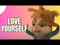 Love Yourself - Justin Bieber | Alvin and the Chipmunks