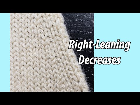 Right-Leaning Single Decreases in Knitting