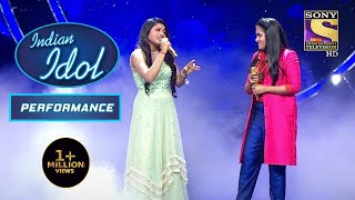 'Mann Kyon Behka Re Behka' पर लगे Arunita और Sayali के सुर Perfectly! | Indian Idol Season 12