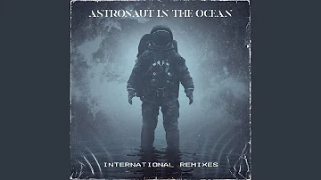 Astronaut In The Ocean (Loopy, Owen & Bloo Remix)