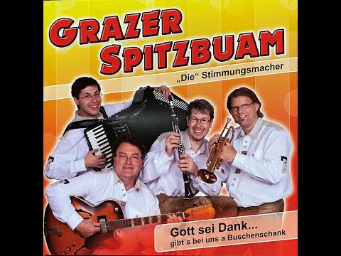 Grazer Spitzbuam - Gott sei Dank, gibts a Buschenschank