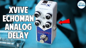 XVIVE Echoman Analog Delay Pedal (with Modulation)