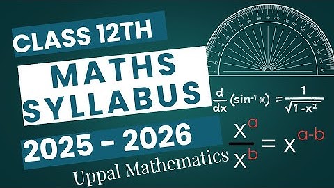 CBSE Class 12th Maths Syllabus | 2025-2026 | Detailed Syllabus | #uppalmathematics