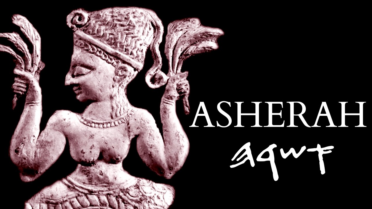Who was Asherah? -The Wife of Yahweh, the God of Israel