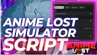 Anime Lost Simulator Script