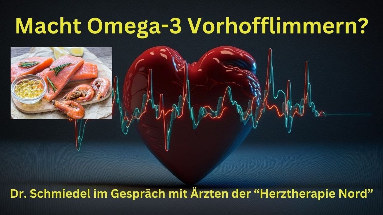 Macht Omega-3 Vorhofflimmern? - Dr. Schmiedel im Gespräch mit Ärzten der "Herztherapie Nord"