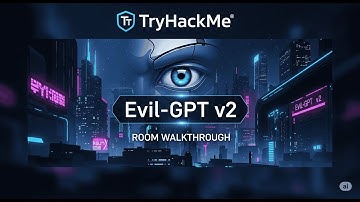 Cracking Evil-GPT v2: A Full Walkthrough