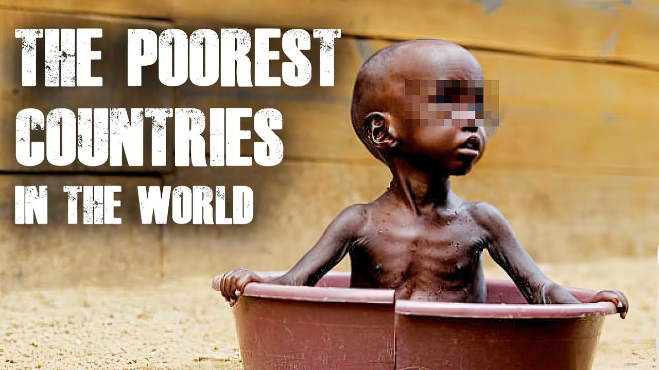 THE POOREST COUNTRIES IN THE WORLD YouTube THE POOREST COUNTRIES IN THE WORLD YouTube