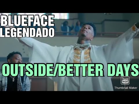Blueface – Outside (Better Days) feat. OG Bobby Billions (LEGENDADO)