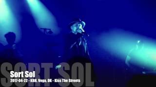 Video thumbnail of "Sort Sol - Kiss The Streets - 2017-04-22 - København Vega, DK"