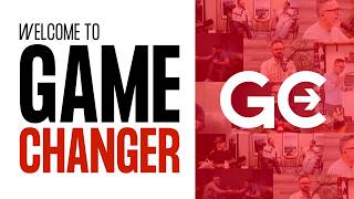 Welcome to the Game Changer Channel