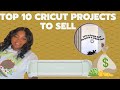 Top 10 Cricut Projects to Sell